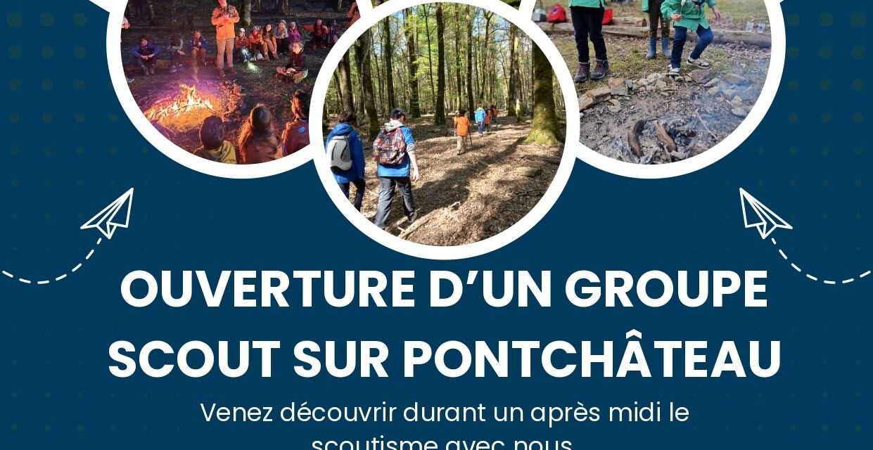 OUVERTURE D’UN GROUPE SCOUT SUR PONTCHÂTEAU