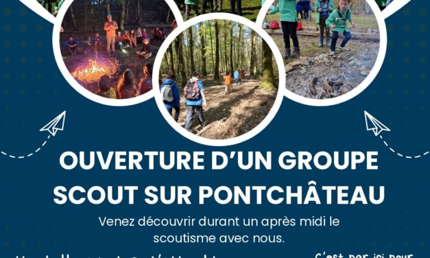 OUVERTURE D’UN GROUPE SCOUT SUR PONTCHÂTEAU