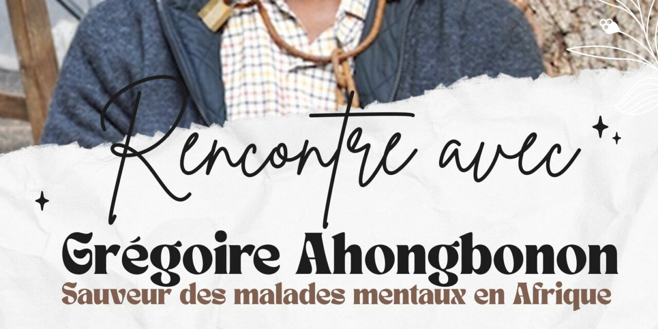Grégoire, sauveur des malades mentaux en Afrique, un témoignage poignant