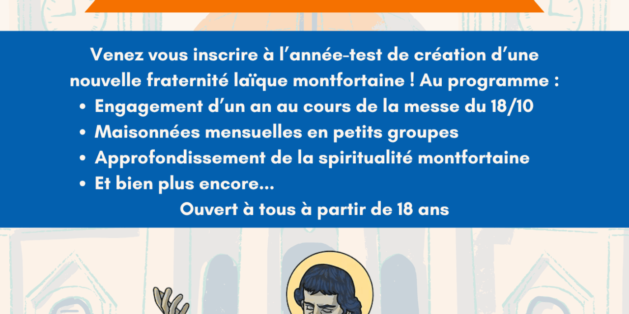 Au sanctuaire: année test – création fraternité laïque Montfortaine